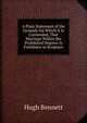 A Plain Statement of the Grounds On Which It Is Contended, That Marriage Within the Prohibited Degrees Is Forbidden in Scripture, Hugh Bennett 