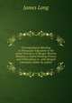 Correspondence Relating to Vernacular Education in the Lower Provinces of Bengal. Returns Relating to Native Printing Presses and Publications in . with Bengali Literature, Either As Author, James Long 