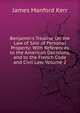 Benjamin's Treatise On the Law of Sale of Personal Property: With References to the American Decisions, and to the French Code and Civil Law, Volume 2, Kerr, James M. (James Manford), 1851-1929 