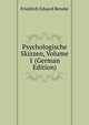 Psychologische Skizzen, Volume 1 (German Edition), Friedrich Eduard Beneke 