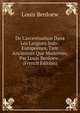 De L'accentuation Dans Les Langues Indo-Europ?enes, Tant Anciennes Que Modernes, Par Louis Benloew . (French Edition), Louis Benloew 
