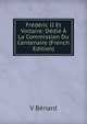 Frederic II Et Voltaire: Dedie A La Commission Du Centenaire (French Edition), V Benard 