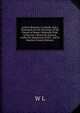 Letters Between a Catholic and a Protestant On the Doctrines of the Church of Rome: Originally Publ. in Borrow's Worcester Journal, Under the Signatures of W.L. and H. Bentley (French Edition), W L 
