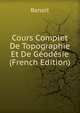 Cours Complet De Topographie Et De Geodesie (French Edition), Benoit 
