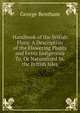 Handbook of the British Flora: A Description of the Flowering Plants and Ferns Indigenous To, Or Naturalized In, the British Isles, George Bentham 