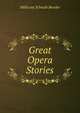 Great Opera Stories, Millicent Schwab Bender 