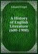 A History of English Literature (600-1900), Eduard Engel 