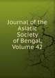 Journal of the Asiatic Society of Bengal, Volume 42, 
