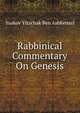 Rabbinical Commentary On Genesis, Yaakov Yitzchak Ben Ashkenazi 