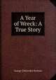 A Year of Wreck: A True Story, George Chittenden Benham 