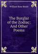 The Burglar of the Zodiac: And Other Poems, William Rose Benet 