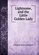 Lightsome, and the Little Golden Lady, Charles Henry Bennett 