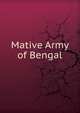 Mative Army of Bengal, 