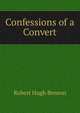 Confessions of a Convert, Robert Hugh Benson 