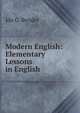 Modern English: Elementary Lessons in English, Ida C. Bender 