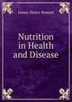 Nutrition in Health and Disease, James Henry Bennet 