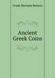 Ancient Greek Coins, Frank Sherman Benson 