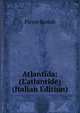 Atlantida: (L'atlantide) (Italian Edition), Pierre Benoit 