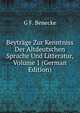 Beytrage Zur Kenntniss Der Altdeutschen Sprache Und Litteratur, Volume 1 (German Edition), G F. Benecke 