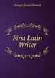 First Latin Writer, George L[.ovett] Bennett 