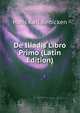 De Iliadis Libro Primo (Latin Edition), Hans Karl Benicken 