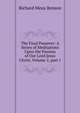 The Final Passover: A Series of Meditations Upon the Passion of Our Lord Jesus Christ, Volume 2, part 1, Richard Meux Benson 