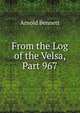 From the Log of the Velsa, Part 967, Bennett, Arnold, 1867-1931 