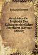 Geschichte Der Methodik Des Kulturgeschichtlichen Unterrichts (German Edition), Johann Bengel 