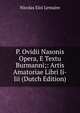 P. Ovidii Nasonis Opera, E Textu Burmanni;: Artis Amatoriae Libri Ii-Iii (Dutch Edition), Nicolas Eloi Lemaire 