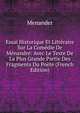Essai Historique Et Litteraire Sur La Comedie De Menandre: Avec Le Texte De La Plus Grande Partie Des Fragments Du Poete (French Edition), Menander 