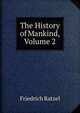 The History of Mankind, Volume 2, Friedrich Ratzel 