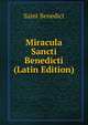 Miracula Sancti Benedicti (Latin Edition), Saint Benedict 
