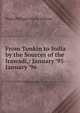 From Tonkin to India by the Sources of the Irawadi,: January '95-January '96, Henri Philippe Marie Orleans 