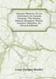 Literary Sheaves; Or, La Litt?rature Au Canada Fran?ais: The Drama, History, Romance, Poetry, Lectures, Sketches, &c (French Edition), Louis Prosper Bender 