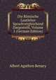 Die Romische Lautlehre Sprachvergleichend Dargestellt, Volume 1 (German Edition), Albert Agathon Benary 