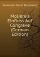 Moli?re's Einfluss Auf Congreve (German Edition), Alexander Oscar Bennewitz 