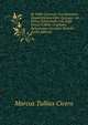 M. Tullii Ciceronis Tusculanarum Disputationum Libri Quinque: Ad Fidem Potissimum Cod. Regii Denuo Collati, Gryphiani.Reliquaeque Accurato Delectu (Latin Edition), Marcus Tullius Cicero 