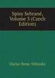 Spisy Sebrane, Volume 3 (Czech Edition), Vaclav Bene-Tebizsky 