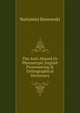 The Anti-Absurd Or Phrenotypic English Pronouncing & Orthographical Dictionary, Bartomiej Beniowski 