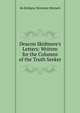 Deacon Skidmore's Letters: Written for the Columns of the Truth Seeker, De Robigne Mortimer Bennett 