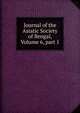 Journal of the Asiatic Society of Bengal, Volume 6, part 1, 