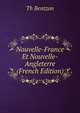 Nouvelle-France Et Nouvelle-Angleterre (French Edition), Th. Bentzon 