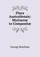 Flora Australiensis: Myrtace? to Composit?, George Bentham 
