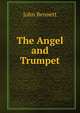 The Angel and Trumpet, John Bennett 