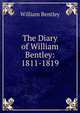 The Diary of William Bentley: 1811-1819, William Bentley 
