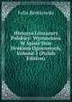 Historya Literatury Polskiey: Wystawiona W Spisie Dzie Drukiem Ogoszonych, Volume 1 (Polish Edition), Felix Bentkowski 