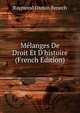 M?langes De Droit Et D'histoire (French Edition), Raymond Osmin Benech 