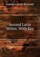 Second Latin Writer. With Key, George Lovett Bennett 