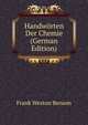 Handworten Der Chemie (German Edition), Frank Weston Benson 
