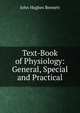 Text-Book of Physiology: General, Special and Practical, John Hughes Bennett 